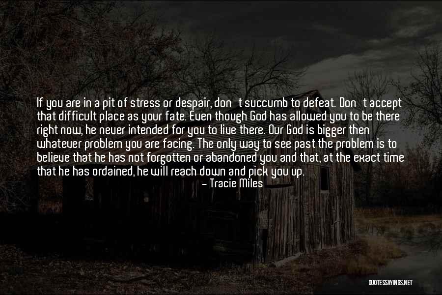 Miracles And Hope Quotes By Tracie Miles Miracles And Hope Quotes By Tracie Miles