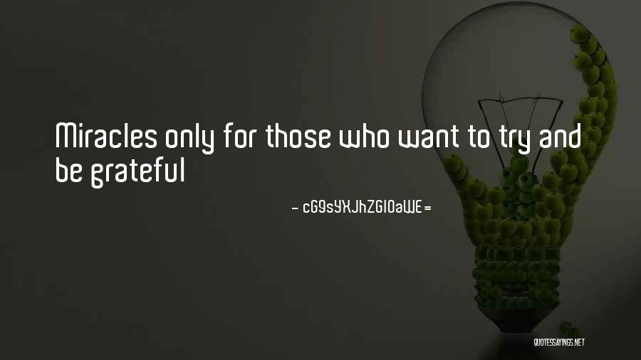 Miracles And Life Quotes By CG9sYXJhZGl0aWE= Miracles And Life Quotes By CG9sYXJhZGl0aWE=