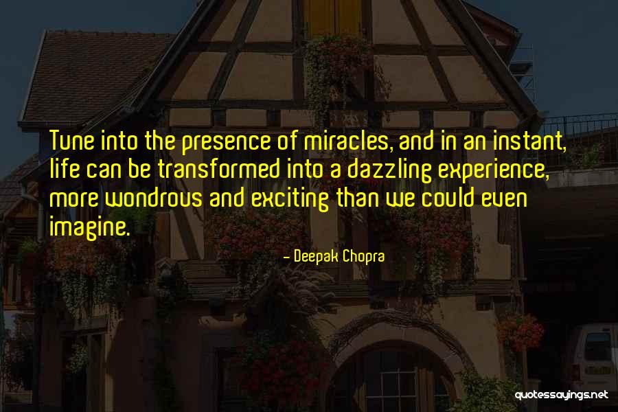 Miracles And Life Quotes By Deepak Chopra Miracles And Life Quotes By Deepak Chopra