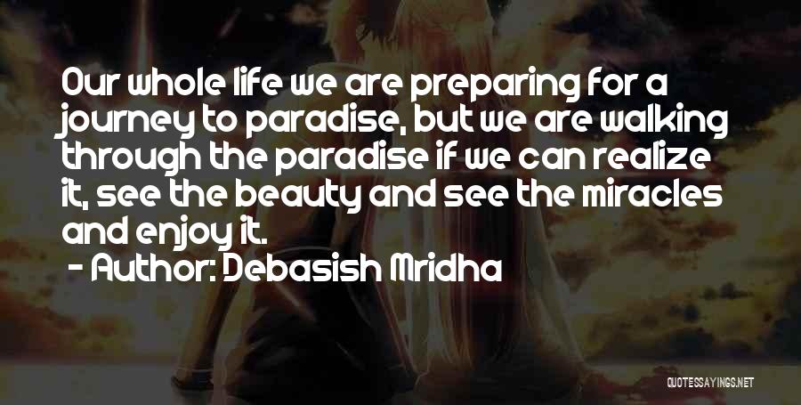 Miracles And Love Quotes By Debasish Mridha