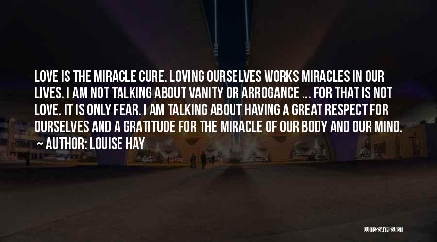 Miracles And Love Quotes By Louise Hay