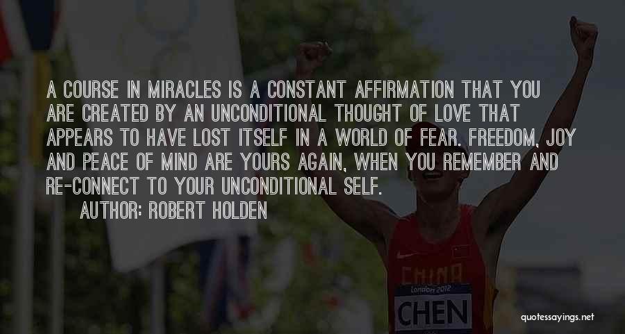 Miracles And Love Quotes By Robert Holden