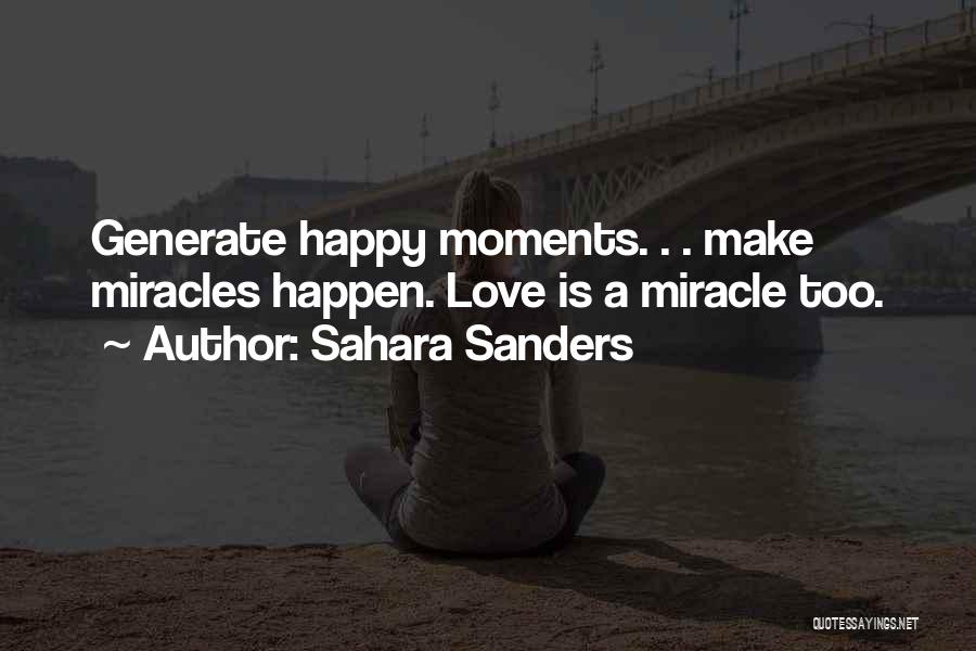 Miracles And Love Quotes By Sahara Sanders