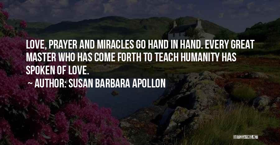 Miracles And Love Quotes By Susan Barbara Apollon