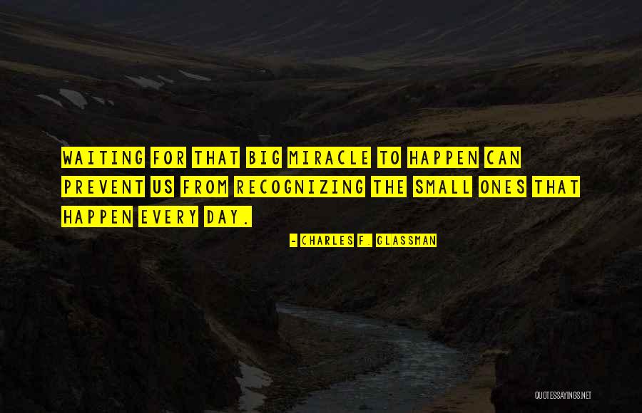 Miracles Can Happen Quotes By Charles F. Glassman Miracles Can Happen Quotes By Charles F. Glassman