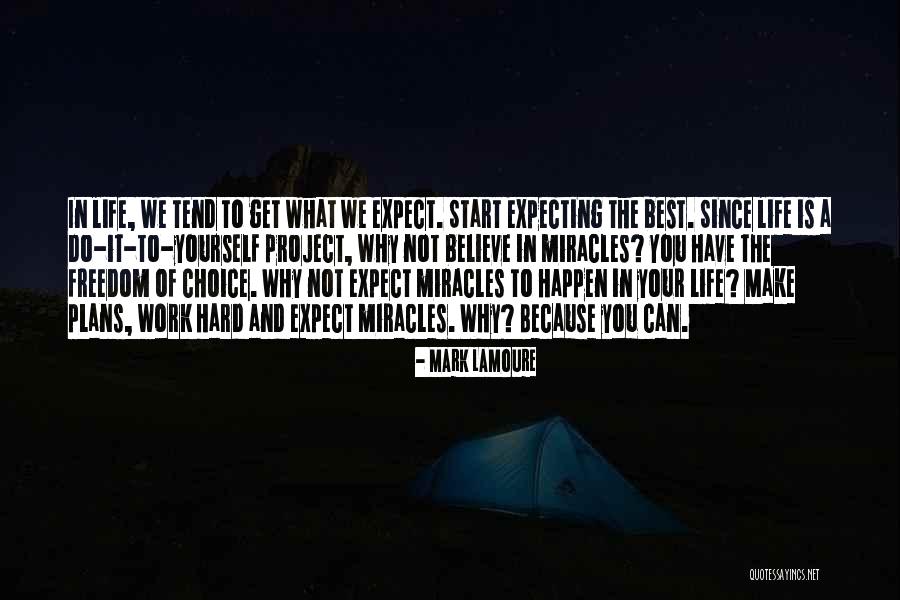 Miracles Can Happen Quotes By Mark LaMoure Miracles Can Happen Quotes By Mark LaMoure