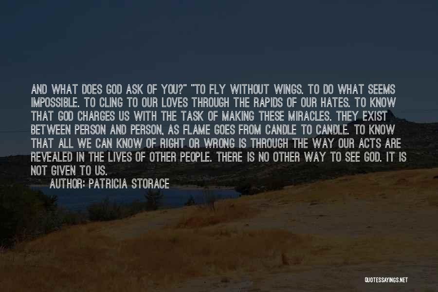 Miracles Do Exist Quotes By Patricia Storace
