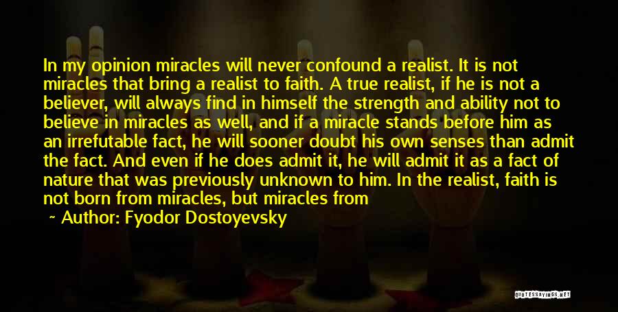 Miracles From God Quotes By Fyodor Dostoyevsky