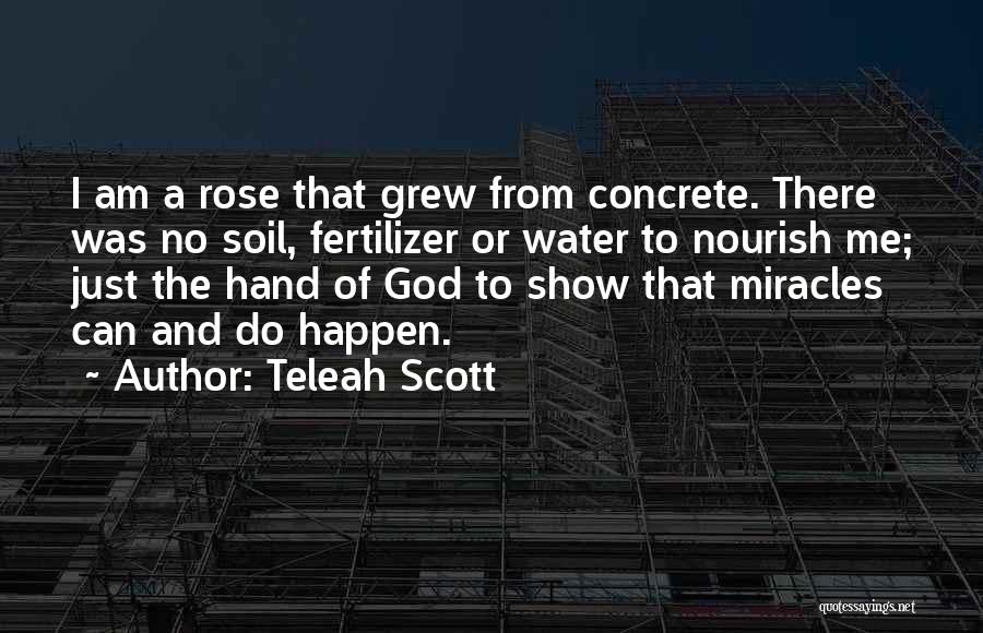 Miracles From God Quotes By Teleah Scott