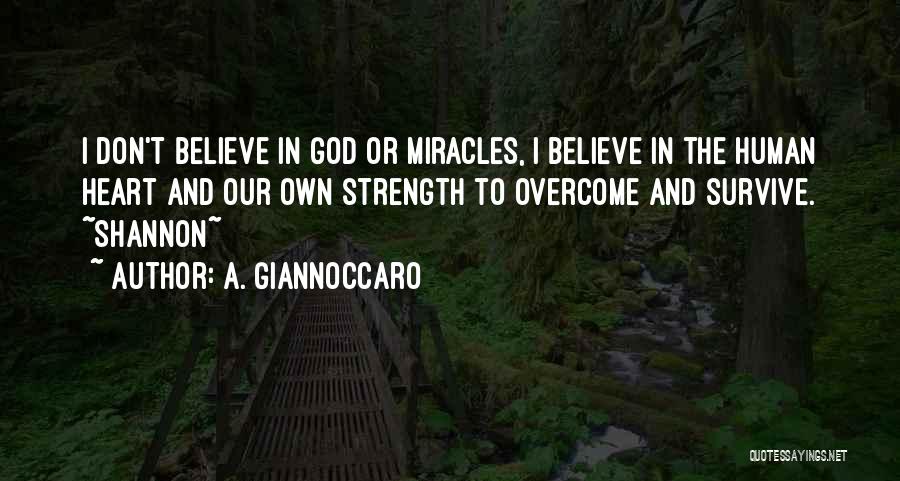 Miracles God Quotes By A. Giannoccaro