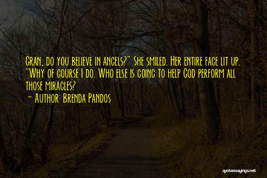 Miracles God Quotes By Brenda Pandos