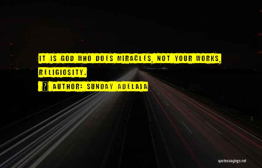 Miracles God Quotes By Sunday Adelaja