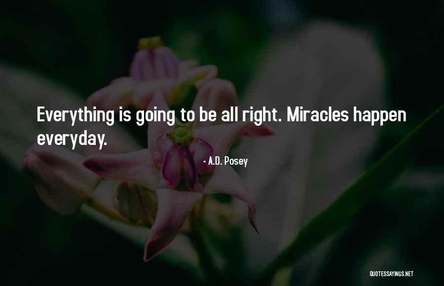 Miracles Happen Quotes By A.D. Posey