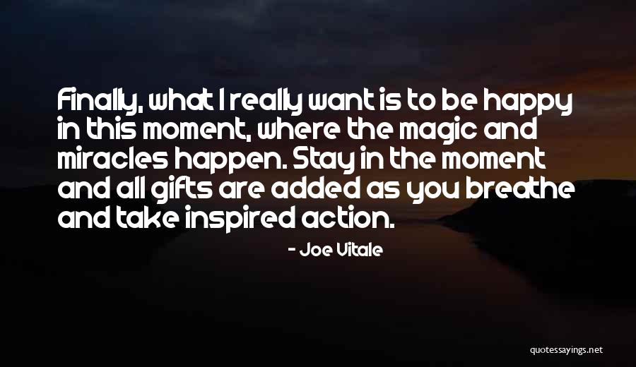 Miracles Happen Quotes By Joe Vitale