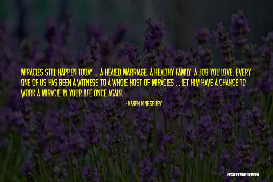 Miracles Happen Quotes By Karen Kingsbury