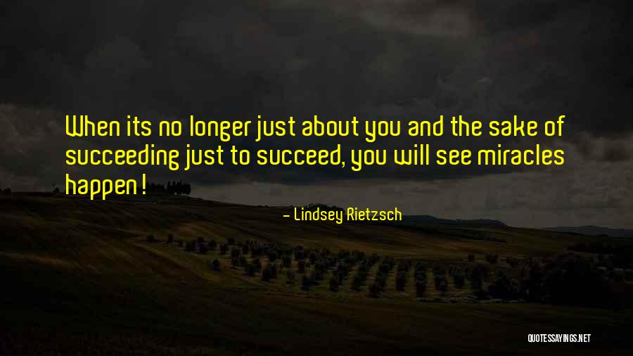 Miracles Happen Quotes By Lindsey Rietzsch