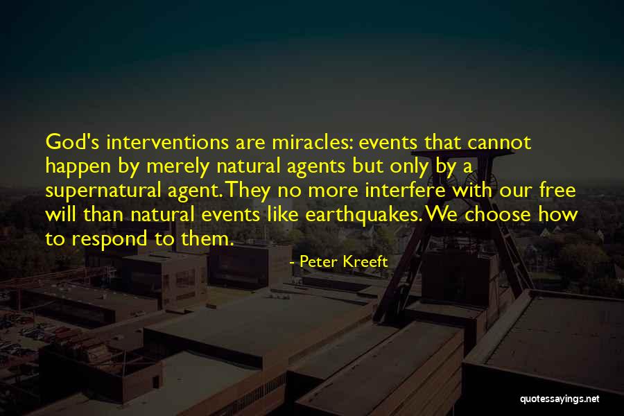 Miracles Happen Quotes By Peter Kreeft