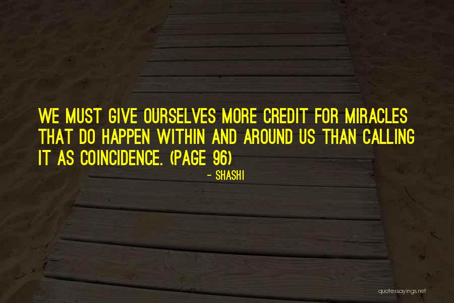 Miracles Happen Quotes By Shashi