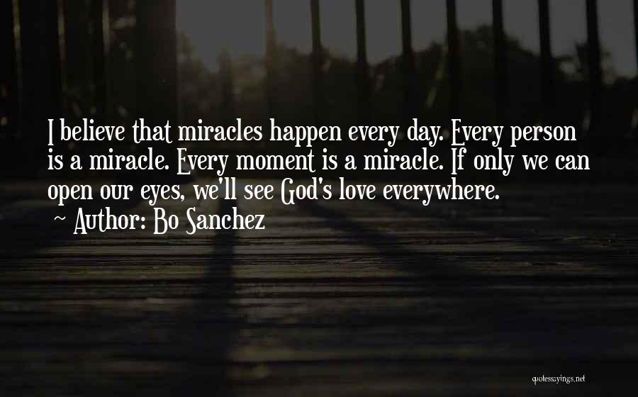 Miracles Happen When You Believe Quotes By Bo Sanchez