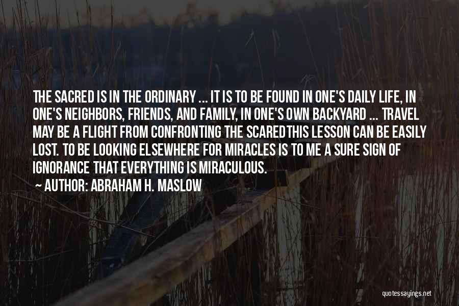 Miracles In Life Quotes By Abraham H. Maslow