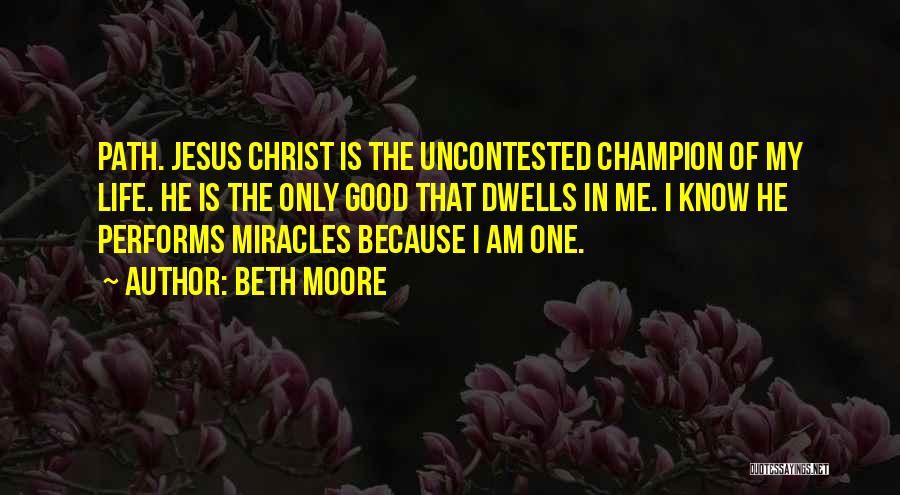 Miracles In Life Quotes By Beth Moore