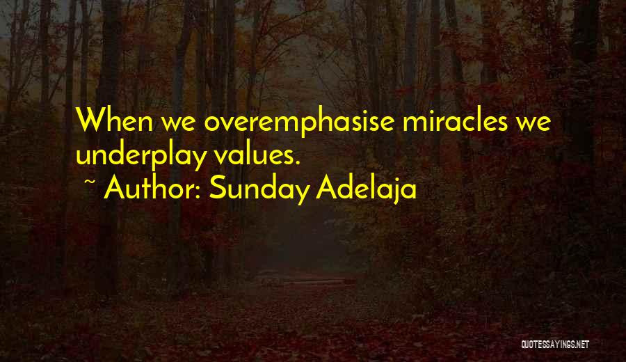 Miracles In Life Quotes By Sunday Adelaja