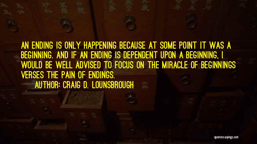 Miracles Not Happening Quotes By Craig D. Lounsbrough