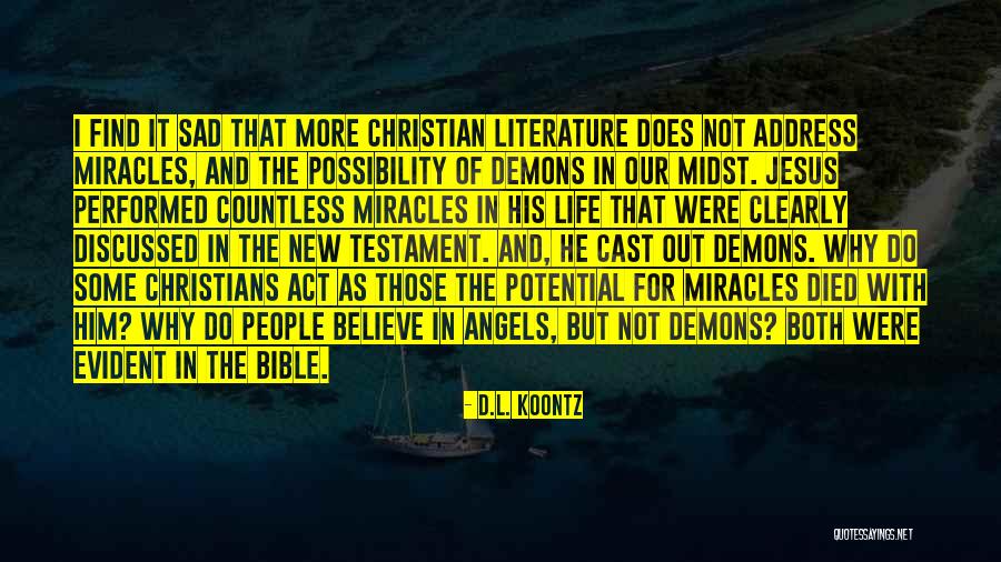 Miracles Of Jesus Quotes By D.L. Koontz Miracles Of Jesus Quotes By D.L. Koontz