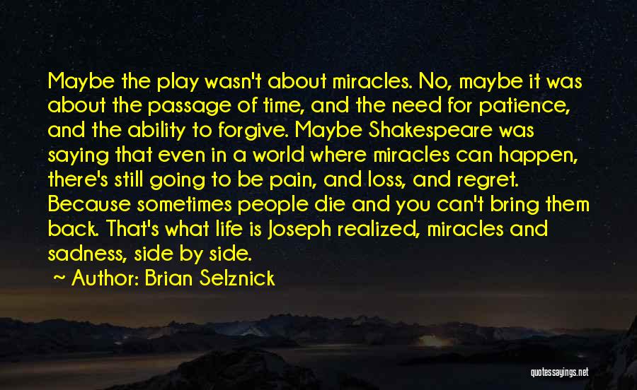 Miracles Of Life Quotes By Brian Selznick