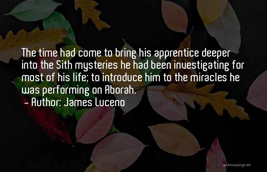 Miracles Of Life Quotes By James Luceno