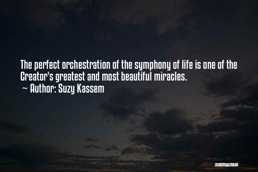 Miracles Of Life Quotes By Suzy Kassem