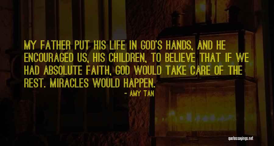 Miracles Still Happen Quotes By Amy Tan