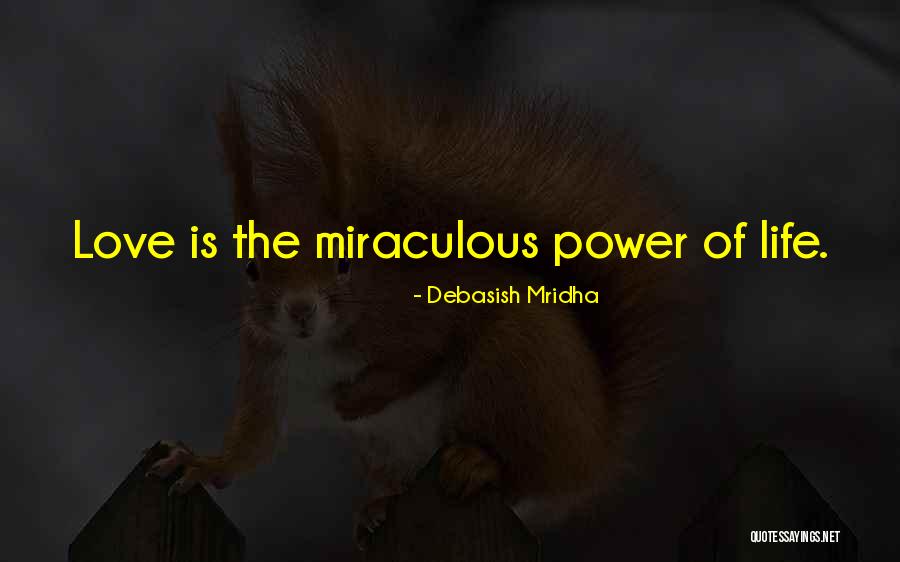 Miraculous Love Quotes By Debasish Mridha