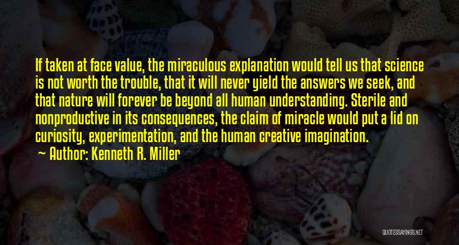 Miraculous Nature Quotes By Kenneth R. Miller