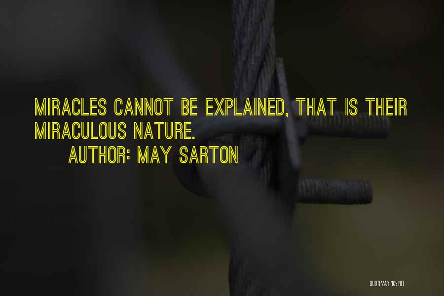 Miraculous Nature Quotes By May Sarton