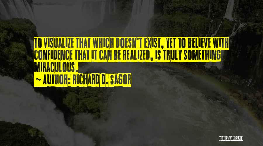 Miraculous Nature Quotes By Richard D. Sagor