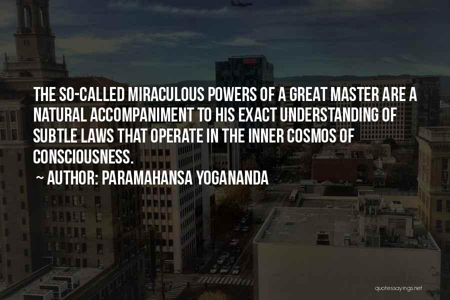 Miraculous Quotes By Paramahansa Yogananda