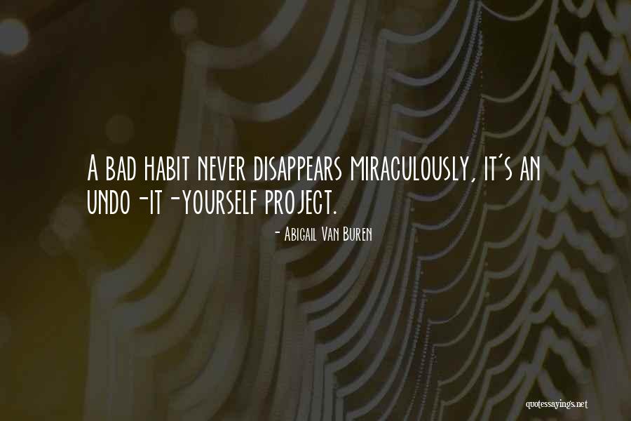Miraculously Disappear Quotes By Abigail Van Buren Miraculously Disappear Quotes By Abigail Van Buren