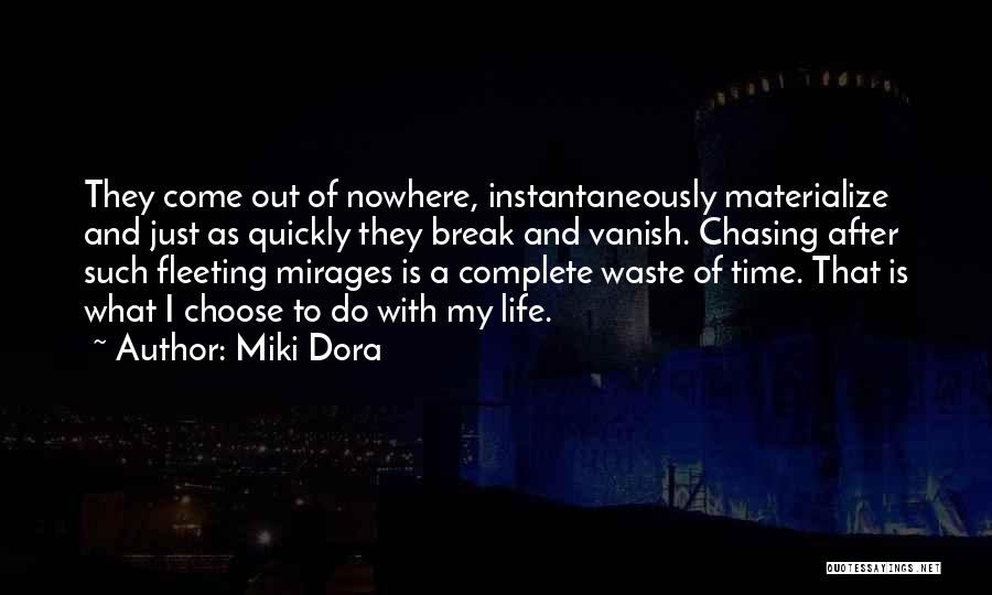 Mirages Quotes By Miki Dora