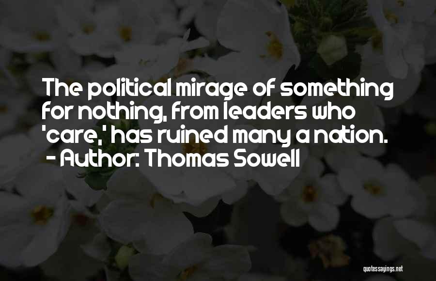 Mirages Quotes By Thomas Sowell