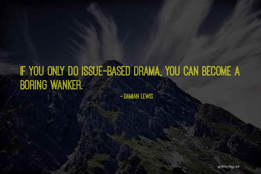 Mirana Quotes By Damian Lewis Mirana Quotes By Damian Lewis