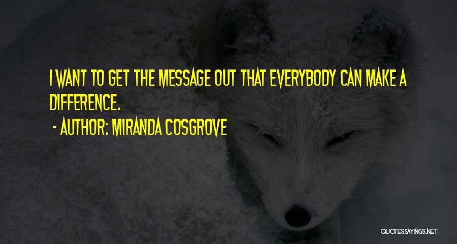 Miranda Cosgrove Quotes 1203688
