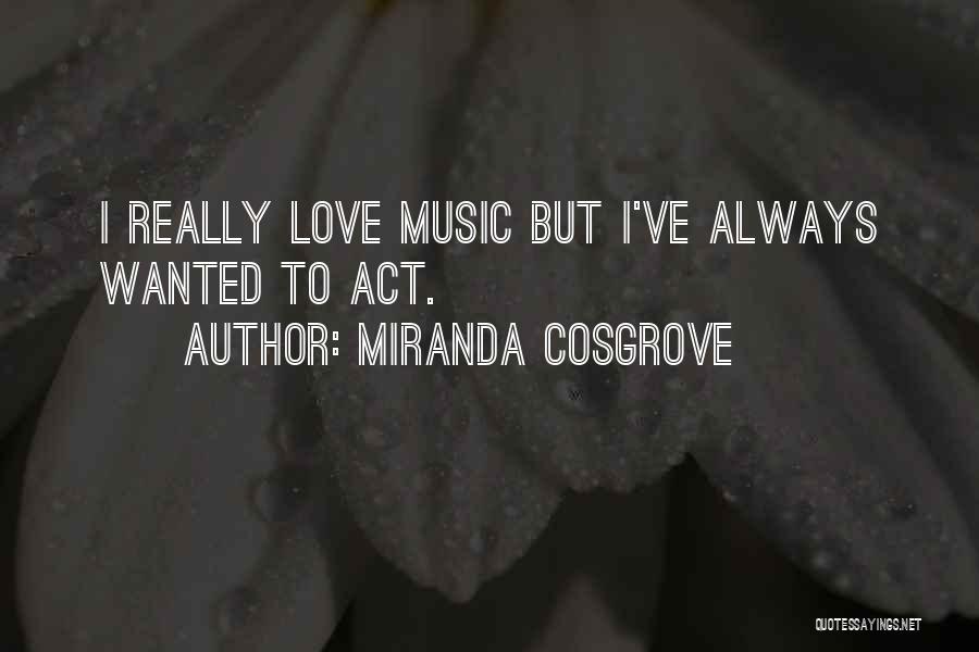 Miranda Cosgrove Quotes 1380459