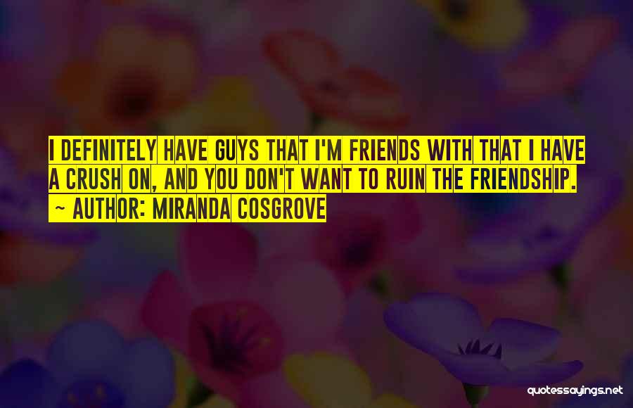 Miranda Cosgrove Quotes 2216924