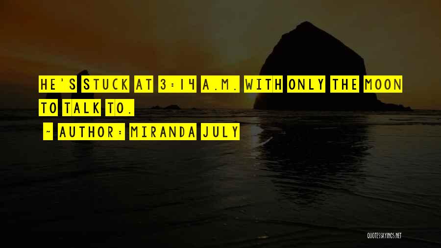 Miranda July Quotes 1382901