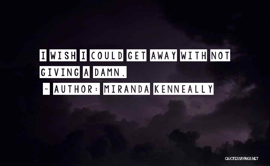 Miranda Kenneally Quotes 1759665