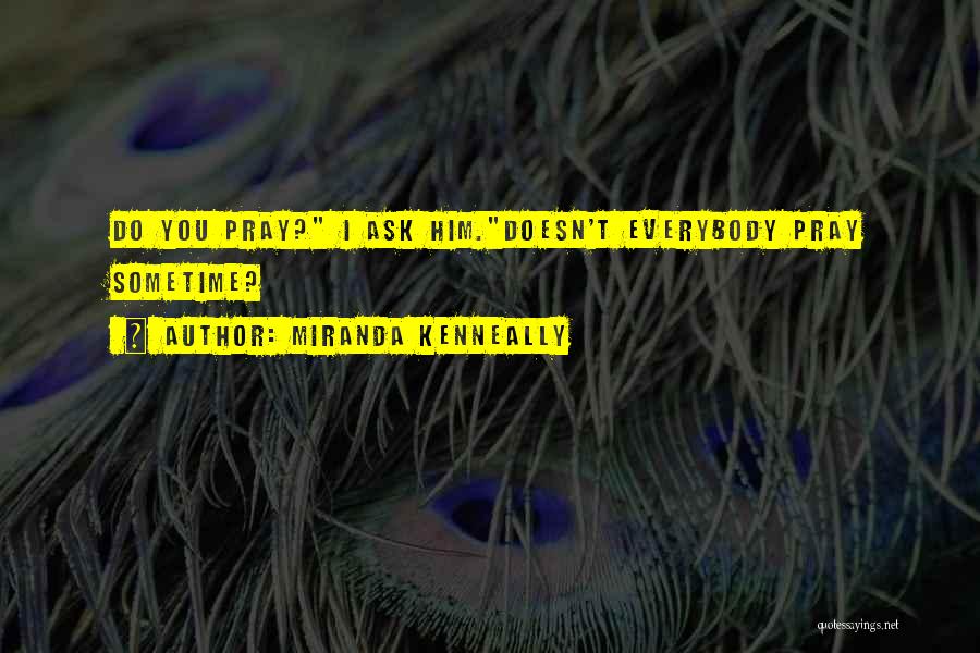 Miranda Kenneally Quotes 1818238