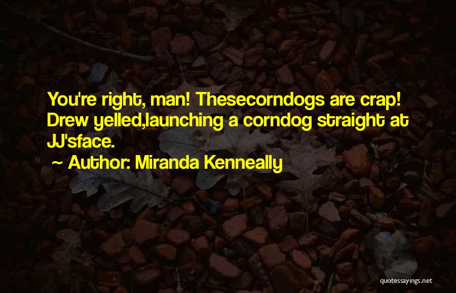 Miranda Kenneally Quotes 291442