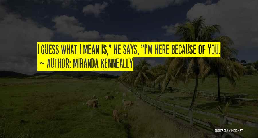 Miranda Kenneally Quotes 474890