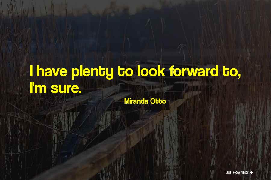 Miranda Otto Quotes 1042847